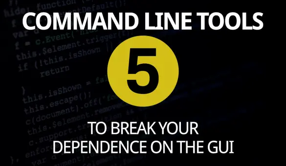Featured Image for 5 Command Line Tools to Break Your Dependence on the GUI